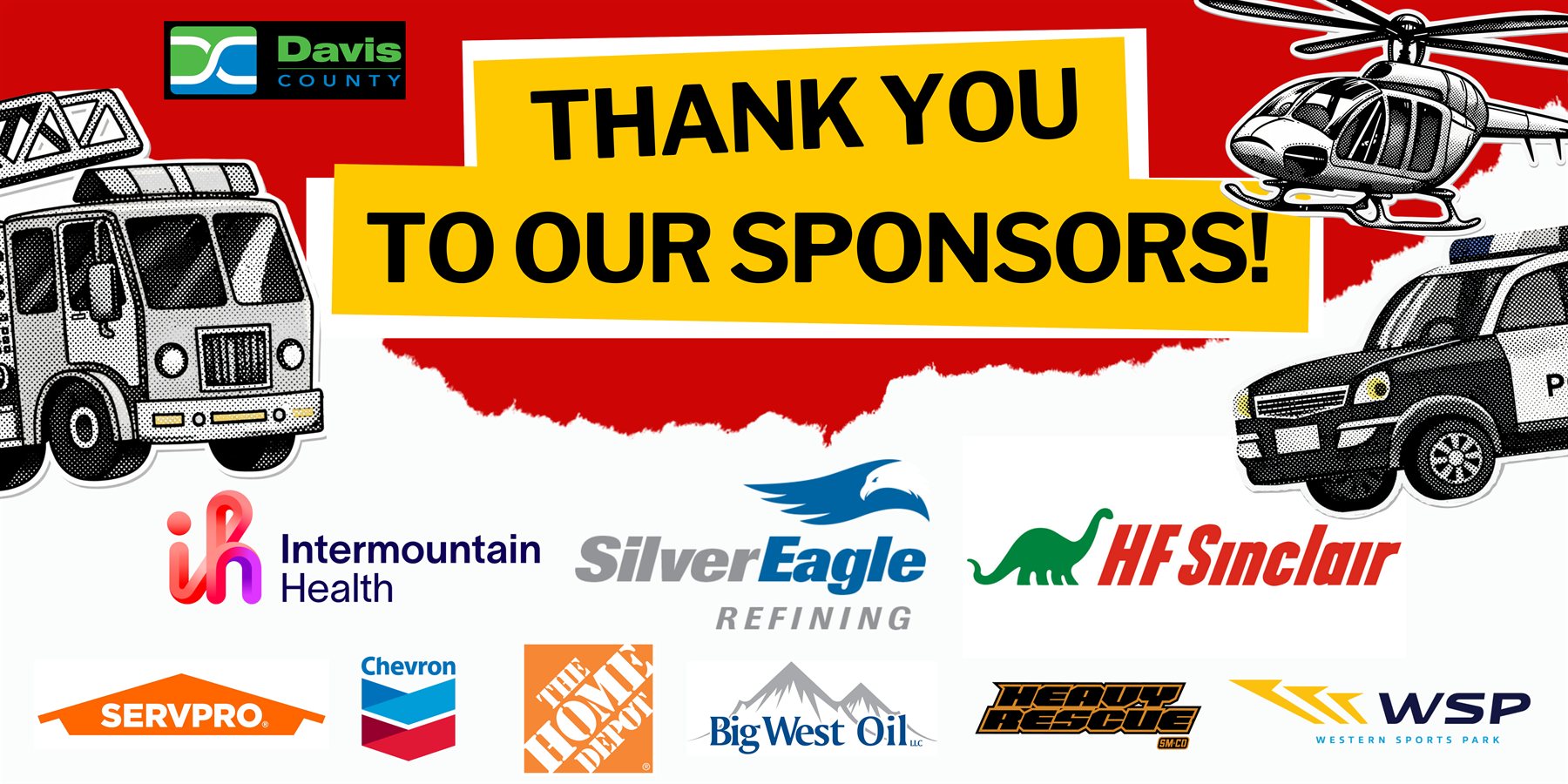 Thank you to our sponsors: Intermountain Health, Silver Eagle Refining, HF Sinclair, Servpro, Chevron, The Home Depot, Big West Oil, Heavy Rescue and Western Sports Park.